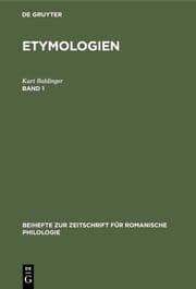 Cover von Kurt Baldinger: Etymologien. Band 1