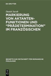 Cover von Markierung von Aktantenfunktionen und 'Prädetermination' im Französischen