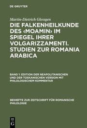 Cover von Die Falkenheilkunde des <Moamin> im Spiegel ihrer volgarizzamenti. Studien zur Romania Arabica