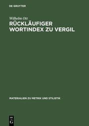 Cover von Rückläufiger Wortindex zu Vergil Bucolica, Georgica, Aeneis