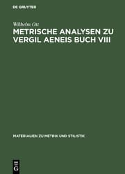 Cover von Metrische Analysen zu Vergil Aeneis Buch VIII