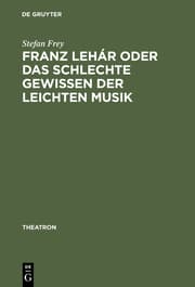 Cover von Franz Lehár oder das schlechte Gewissen der leichten Musik