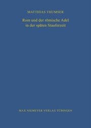 Cover von Rom und der römische Adel in der späten Stauferzeit