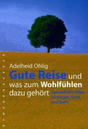 Cover von Gute Reise und was zum Wohlfühlen dazu gehört