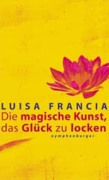 Cover von Die magische Kunst, das Glück zu locken