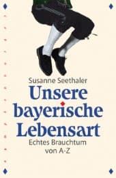 Cover von Unsere bayerische Lebensart