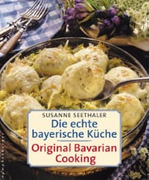 Cover von Die echte bayerische Küche/Traditional Bavarian Cooking