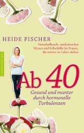 Cover von Ab 40 - Gesund und munter durch hormonelle Turbulenzen