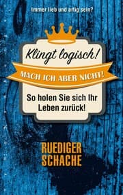 Cover von Klingt logisch - mach ich aber nicht!