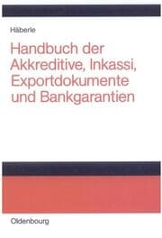 Cover von Handbuch der Akkreditive, Inkassi, Exportdokumente und Bankgarantien
