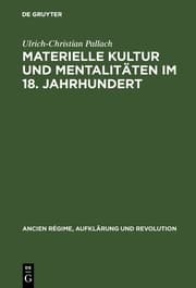 Cover von Materielle Kultur und Mentalitäten im 18.Jahrhundert