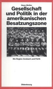 Cover von Gesellschaft und Politik in der amerikanischen Besatzungszone