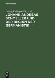 Cover von Johann Andreas Schmeller und der Beginn der Germanistik