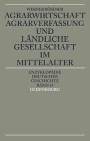 Cover von Agrarwirtschaft, Agrarverfassung und ländliche Gesellschaft im Mittelalter