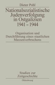 Cover von Nationalsozialistische Judenverfolgung in Ostgalizien 1941-1944