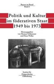 Cover von Politik und Kultur im föderativen Staat 1949 bis 1973