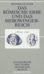 Cover von Das Römische Erbe und das Merowingerreich