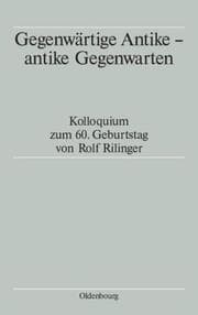Cover von Gegenwärtige Antike - antike Gegenwarten