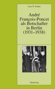 Cover von Andre Francois-Poncet als Botschafter in Berlin (1931-1938)