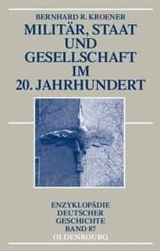 Cover von Militär, Staat und Gesellschaft im 20. Jahrhundert (1890-1990)