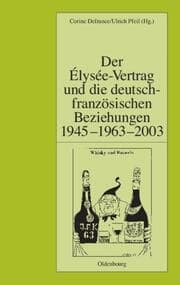 Cover von Der Elysee-Vertrag und die deutsch-französischen Beziehungen 1945-1963-2003