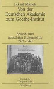 Cover von Von der Deutschen Akademie zum Goethe-Institut