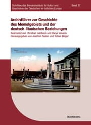 Cover von Archivführer zur Geschichte des Memelgebiets und der deutsch-litauischen Beziehungen