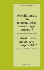 Cover von Absolutismus, ein unersetzliches Forschungskonzept?