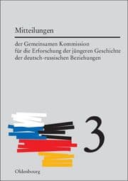Cover von Mitteilungen der Gemeinsamen Kommission für die Erforschung der jüngeren Geschichte der deutsch-russischen Beziehungen 3
