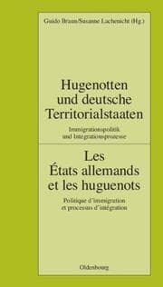Cover von Hugenotten und deutsche Territorialstaaten/Les Etats allemands et les huguenots