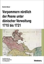 Cover von Vorpommern nördlich der Peene unter dänischer Verwaltung 1715 bis 1721