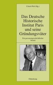 Cover von Das Deutsche Historische Institut Paris und seine Gründungsväter