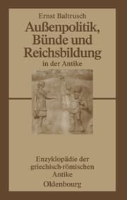 Cover von Außenpolitik, Bünde und Reichsbildung in der Antike