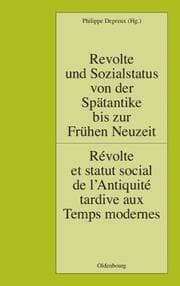 Cover von Revolte und Sozialstatus von der Spätantike bis zur Frühen Neuzeit / Révolte et statut social de lAntiquité tardive aux Temps modernes
