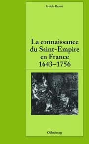 Cover von La connaissance du Saint-Empire en France du baroque aux Lumières 1643-1756