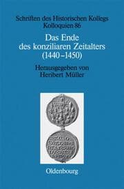 Cover von Das Ende des konziliaren Zeitalters (1440-1450)