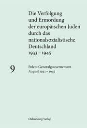 Cover von Die Verfolgung und Ermordung der europäischen Juden durch das nationalsozialistische Deutschland 1933-1945, Bd 9