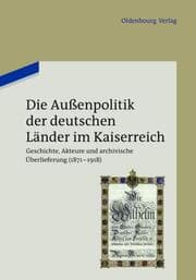 Cover von Die Außenpolitik der deutschen Länder im Kaiserreich