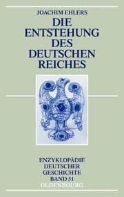 Cover von Die Entstehung des Deutschen Reiches