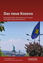 Cover von Das neue Kosovo: Eigenstaatlichkeit, Demokratie und 'Europa' im jüngsten Staat des Kontinents