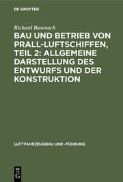 Cover von Bau und Betrieb von Prall-Luftschiffen, Teil 2: Allgemeine Darstellung des Entwurfs und der Konstruktion