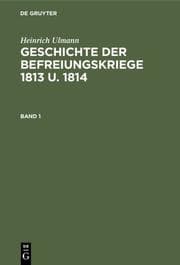 Cover von Geschichte der Befreiungskriege 1813 u. 1814