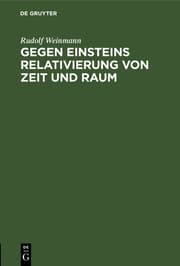 Cover von Gegen Einsteins Relativierung von Zeit und Raum