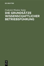 Cover von Die Grundsätze wissenschaftlicher Betriebsführung