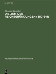 Cover von Die Zeit der Reichsgründungen (382-911)
