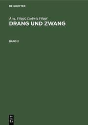 Cover von Aug. Föppl; Ludwig Föppl: Drang und Zwang. Band 2