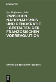 Cover von Zwischen Nationalismus und Demokratie - Gestalten der Französischen Vorrevolution