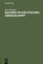 Cover von Bayern im deutschen Grenzkampf