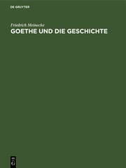 Cover von Goethe und die Geschichte