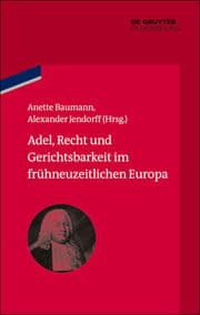Cover von Adel, Recht und Gerichtsbarkeit im frühneuzeitlichen Europa